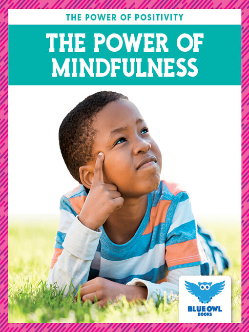 Title details for The Power of Mindfulness by Abby Colich - Available